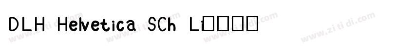 DLH Helvetica SCh Li字体转换